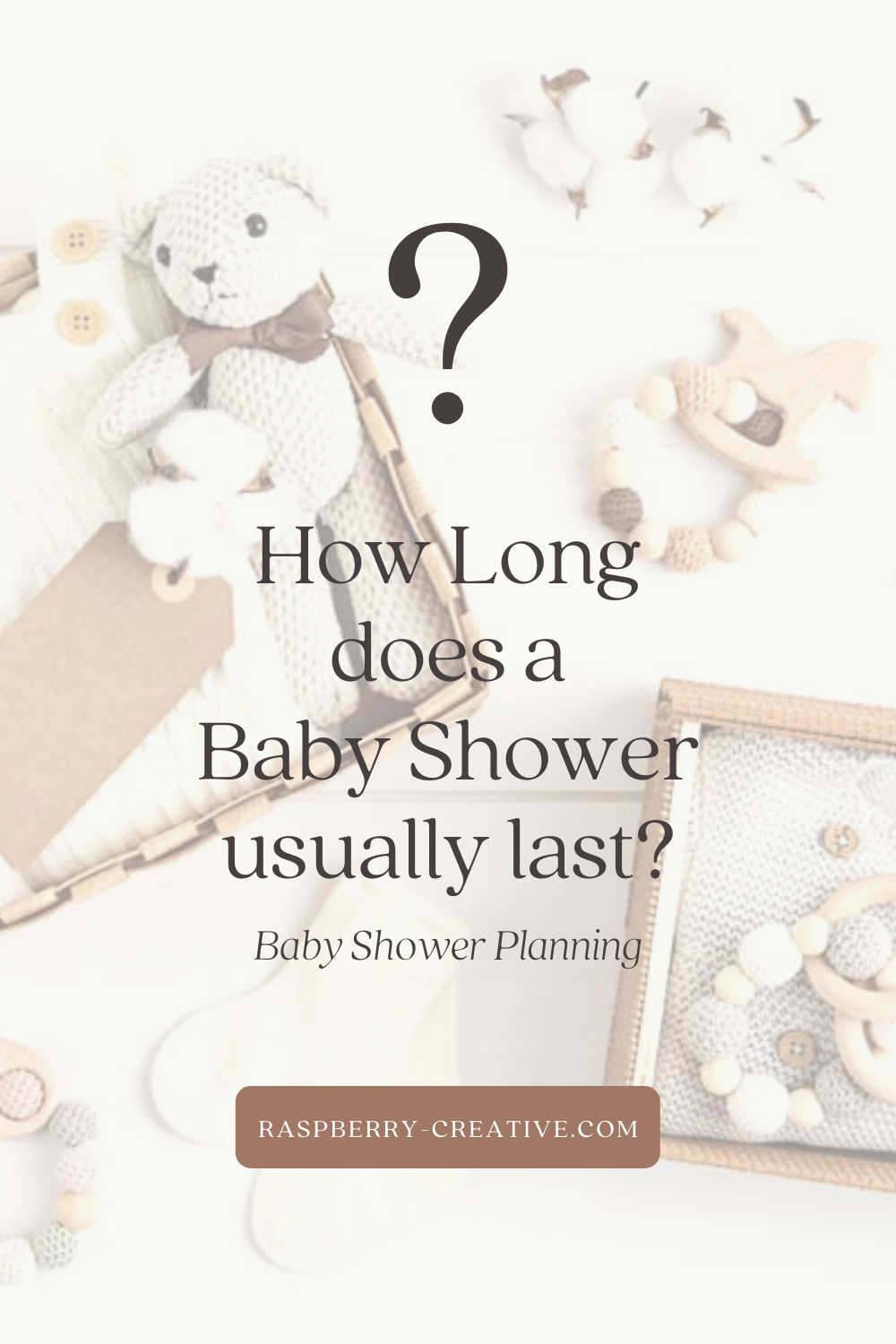 Baby Showers:  How long does a baby shower usually last? 