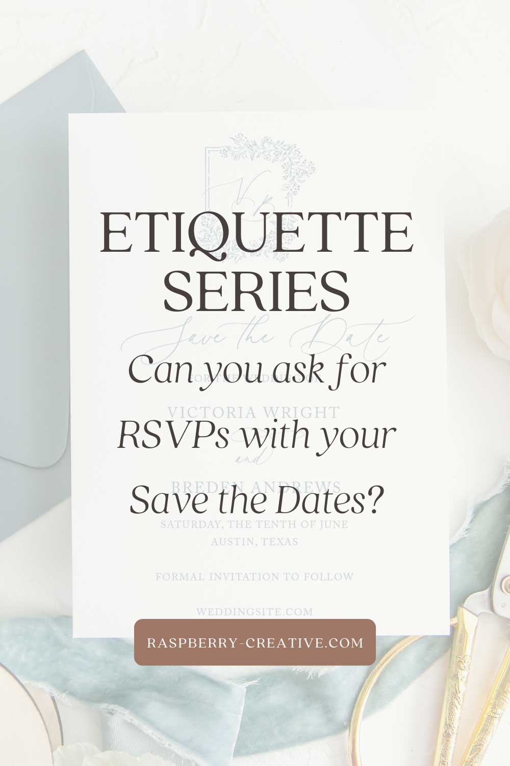 etiquette series can you send rsvps with your save the dates?