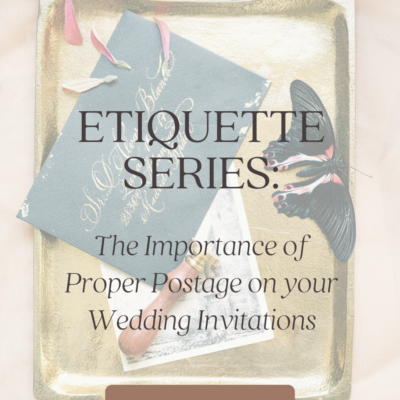 Etiquette Series:  The Importance of Proper Postage for Your Wedding Invitations