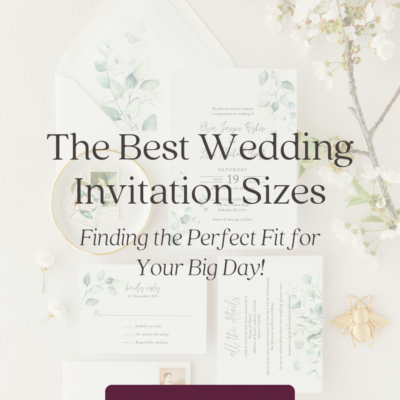 The Best Wedding Invitation Sizes: Finding the Perfect Fit for Your Big Day!