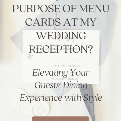 What Is the Purpose of Menu Cards at My Wedding Reception? Elevating Your Guests’ Dining Experience with Style