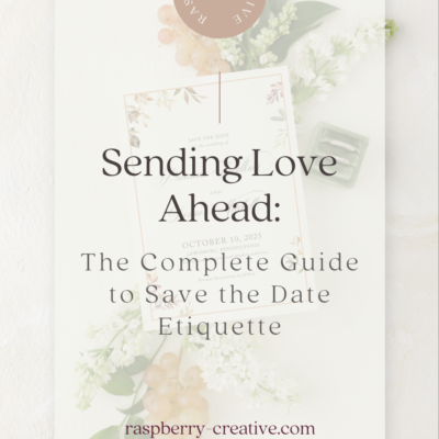 Sending Love Ahead: The Complete Guide to Save the Date Etiquette