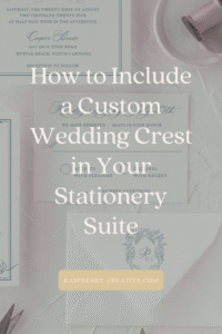 How to Include a Custom Wedding Crest in Your Stationery Suite