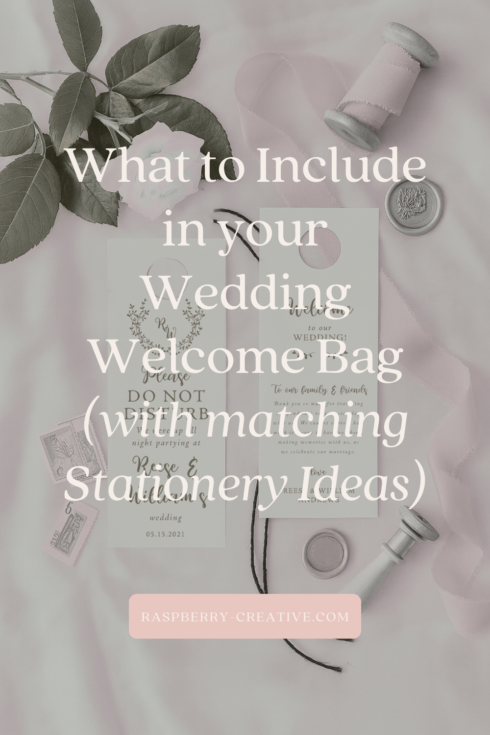 What to Include in your Wedding Welcome Bag (with matching Stationery Ideas)