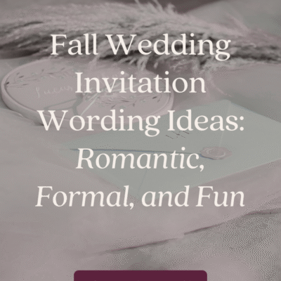 Fall Wedding Invitation Wording Ideas: Romantic, Formal, and Fun