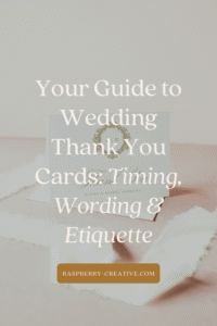 Your Guide to Wedding Thank You Cards: Timing, Wording & Etiquette