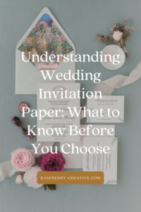 Understanding Wedding Invitation Paper: What to Know Before You Choose