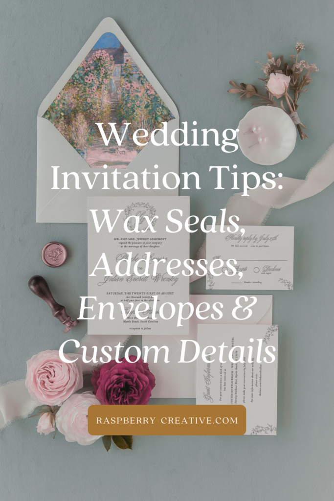Wedding Invitation Tips: Wax Seals, Addresses, Envelopes & Custom Details