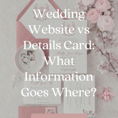 Wedding Website vs. Details Card: What Information Goes Where?