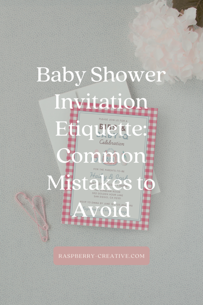 Baby Shower Invitation Etiquette: Common Mistakes to Avoid